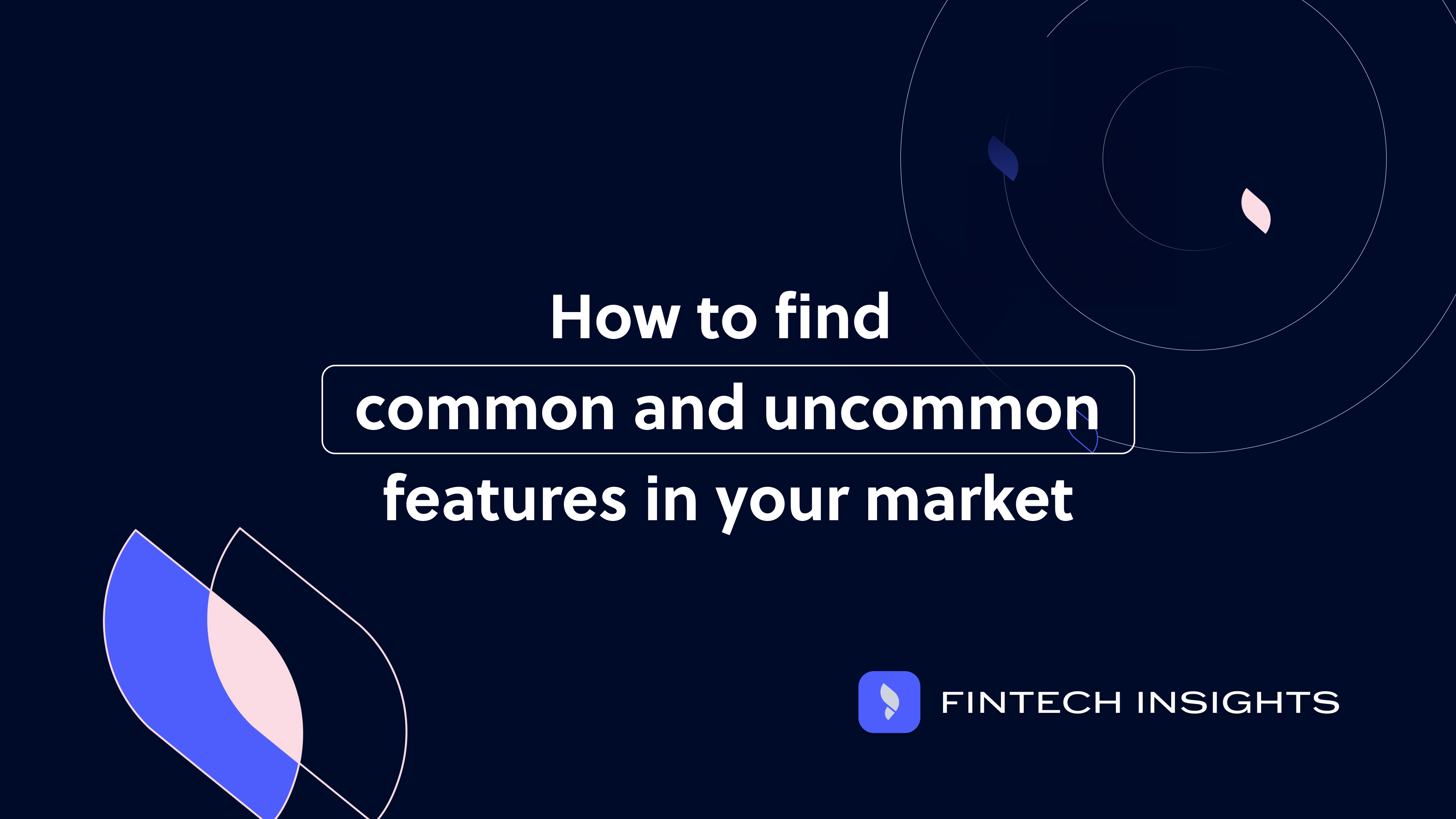How to find must have and differentiating features in your market